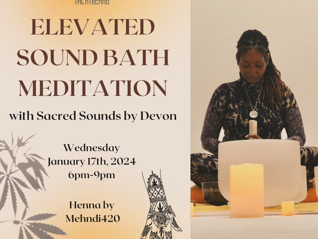 Elevated Sound Bath Meditation presented by THCnTechno